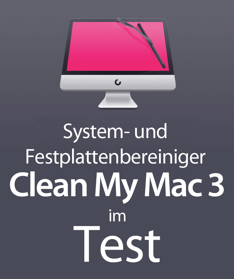 Das Festplatten-Bereinigungstool CleanMyMac 3 im Test: Ich zeige euch, was das Programm kann und ob sich ein Kauf lohnt!