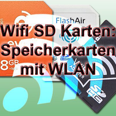 Wifi SD Karte, Speicherkarten mit WLAN, Toshiba, eyefi, Toogoo, transcend wifi sd card wlan speicherkarten 32 GB 16 GB 8 GB