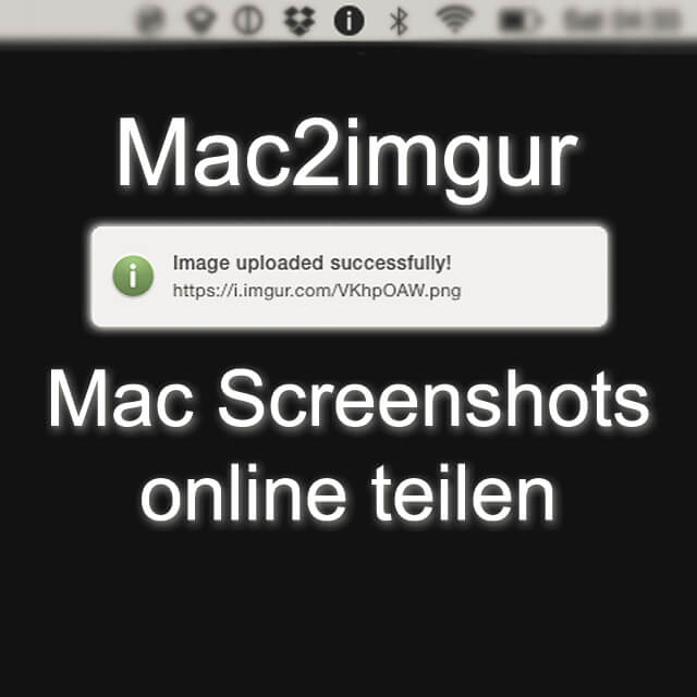 Mac 2 imgur Screenshot Upload Bildschirmfoto automatisch teilen