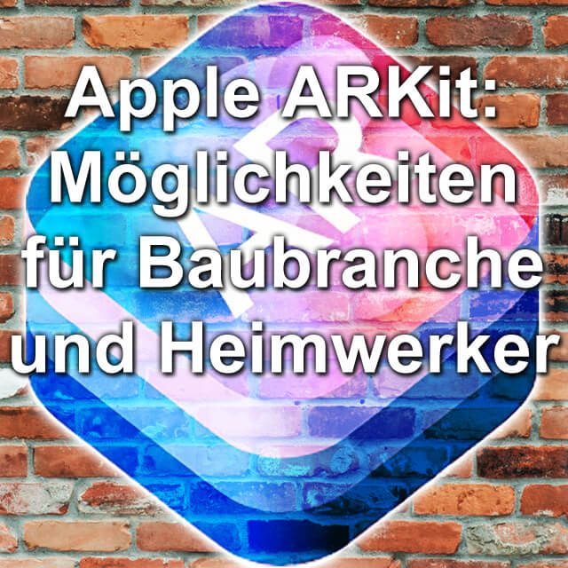 Aufmaßnahme ARKit Apple Augmented Reality 3D Modell Haus