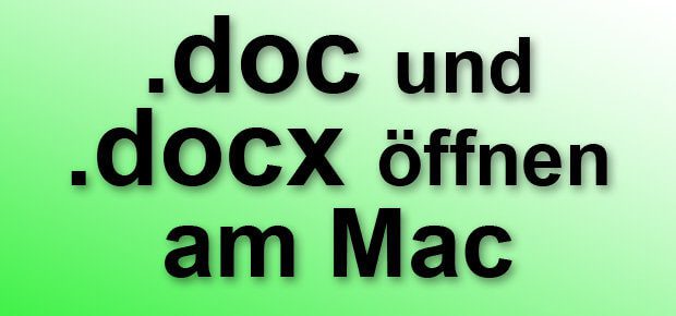 Eine Docx oder Doc Datei öffnen geht am Apple Mac einfach - die Programme <a class=