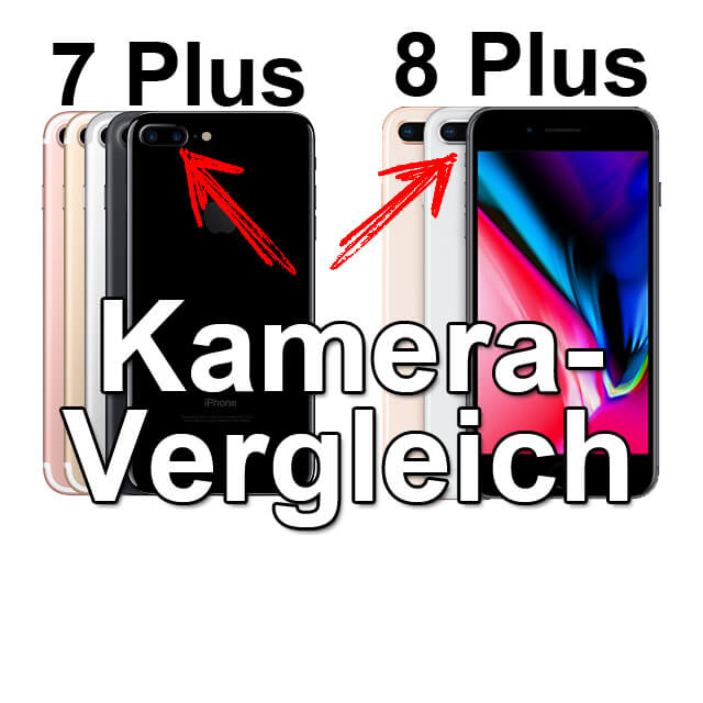 Kamera-Vergleich. Gegenüberstellung der Kameras von Apple iPhone 8 Plus und Apple iPhone 7 Plus. HDR, Sensor, Belichtung, Stage Spot, HEIF.
