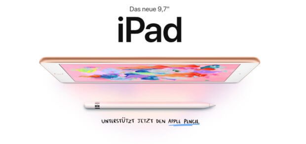 Das neue Apple iPad 9.7" 2018 ist das erste Modell außerhalb der Pro-Reihe, das den Pencil unterstützt. Bilderquelle: Apple.com