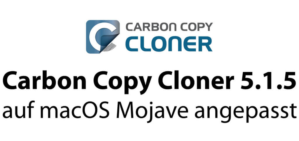 Carbon Copy Cloner 5.1.5 ist bereit für macOS Mojave, APFS und die neuen Sicherheitseinstellungen.