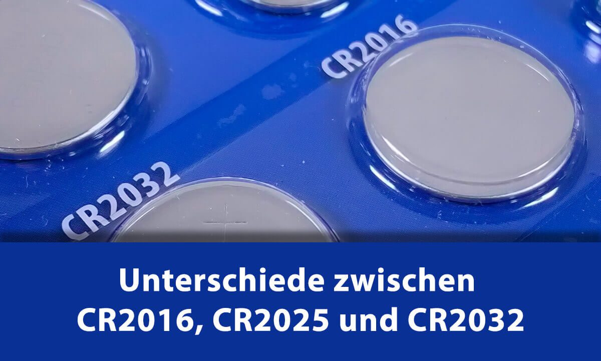 CR2032: Unterschied zu CR2025 und CR2016 Batterien