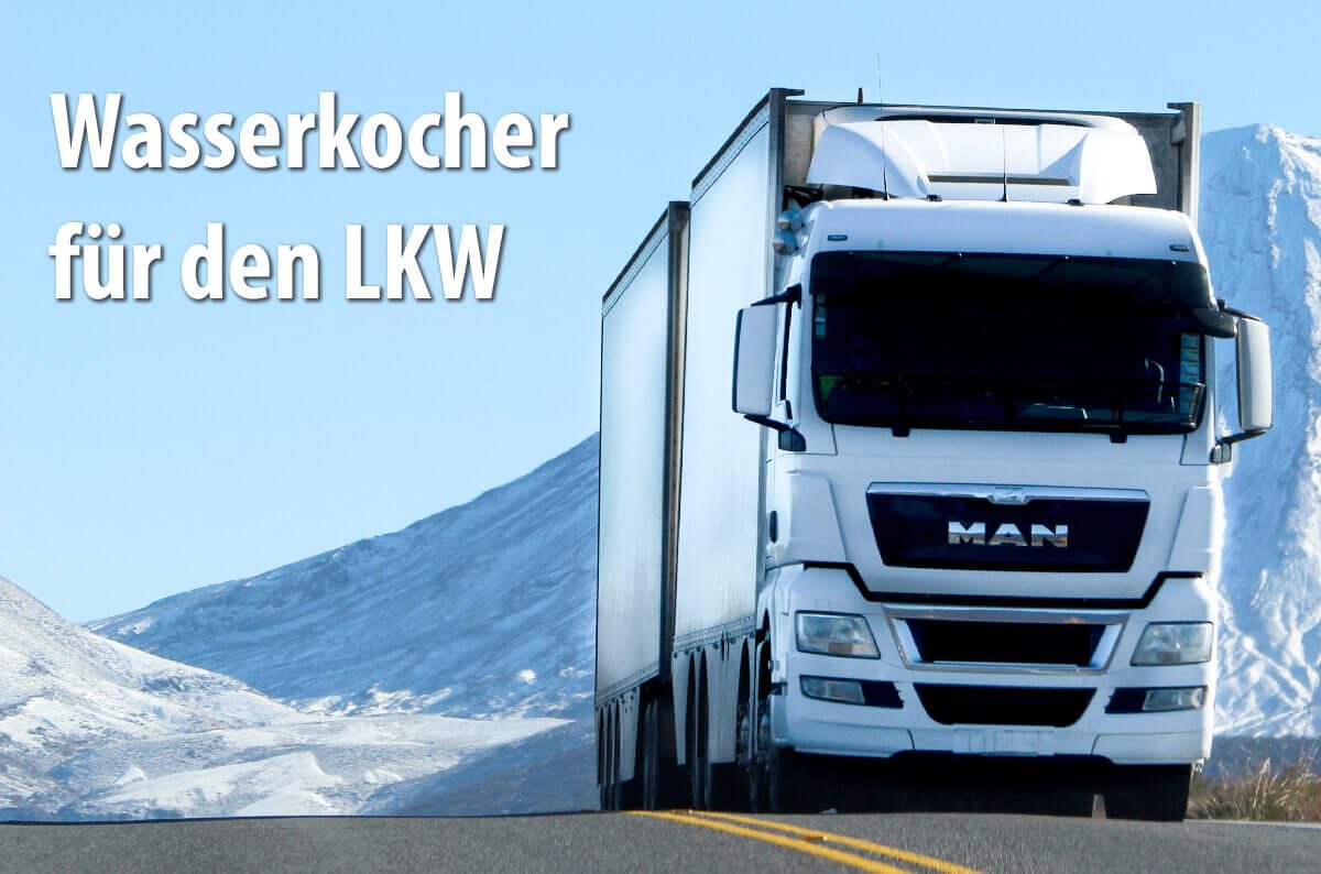 Electric kettles for trucks with 24 volts - an overview of the