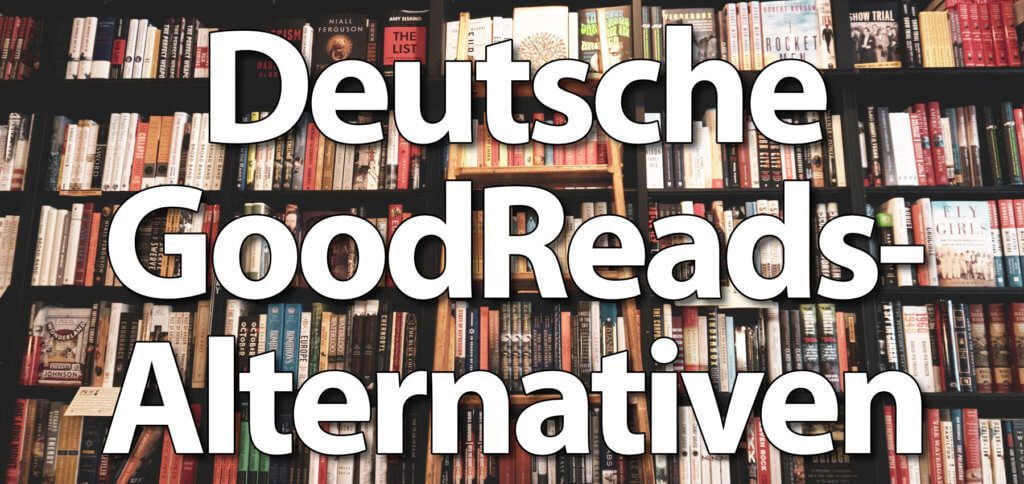 GoodReads auf Deutsch? Gibt es leider nicht. Dafür aber drei interessante Alternativen, dank derer sich Bücherwürmer aus Deutschland, Österreich und der Schweiz austauschen können. Hier findet ihr meine Eindrücke der Foren.
