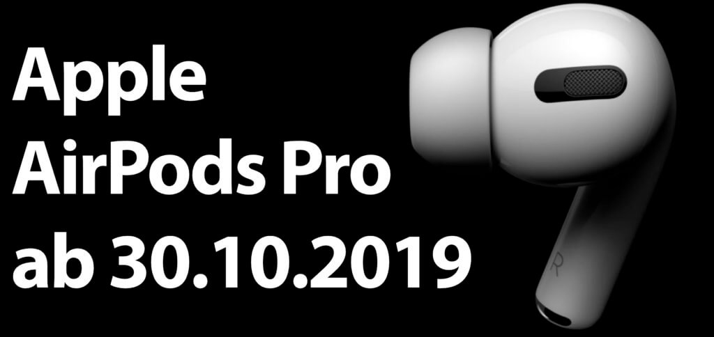 Gestern hat Apple die AirPods Pro vorgestellt, kabellose In-Ear-Kopfhörer mit Geräuschunterdrückung und Druckausgleich. Ab 30.10.2019 für einen Preis von 279 Euro zu haben.