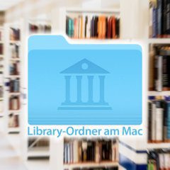 Wege in den Ordner Library am Mac
