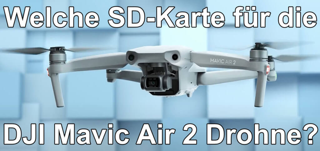 Die richtige SD-Karte für die DJI Mavic Air 2 im Detail vorgestellt. Hier lesen, welche microSD-<a class=