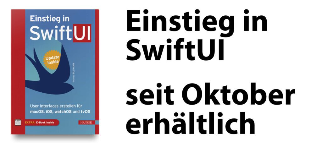 Was ist aus dem Buch „Einstieg in SwiftUI“ von Thomas Sillmann geworden? Gute Nachrichten: das Crowdfunding war erfolgreich und das Lehrbuch zum Swift-Framework programmieren könnt ihr seit Oktober 2020 kaufen.