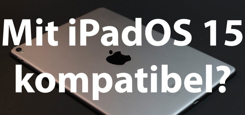 Frage: Ist mein iPad mit iPadOS 15 kompatibel? Die Antwort findet ihr in diesem Ratgeber. Wie bei iOS 15 fürs iPhone und watchOS 8 für die Apple Watch gibt es eine positive Überraschung.
