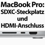 MacBook Pro 2021 – Details zu SD-Slot und HDMI-Anschluss