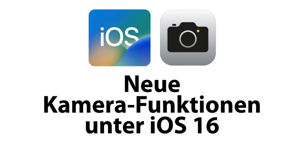 Die iPhone Kamera App bekommt unter iOS 16 neue Funktionen bzw. Verbesserungen für vorhandene Features. Hier habe ich euch drei Beispiele zusammengefasst.