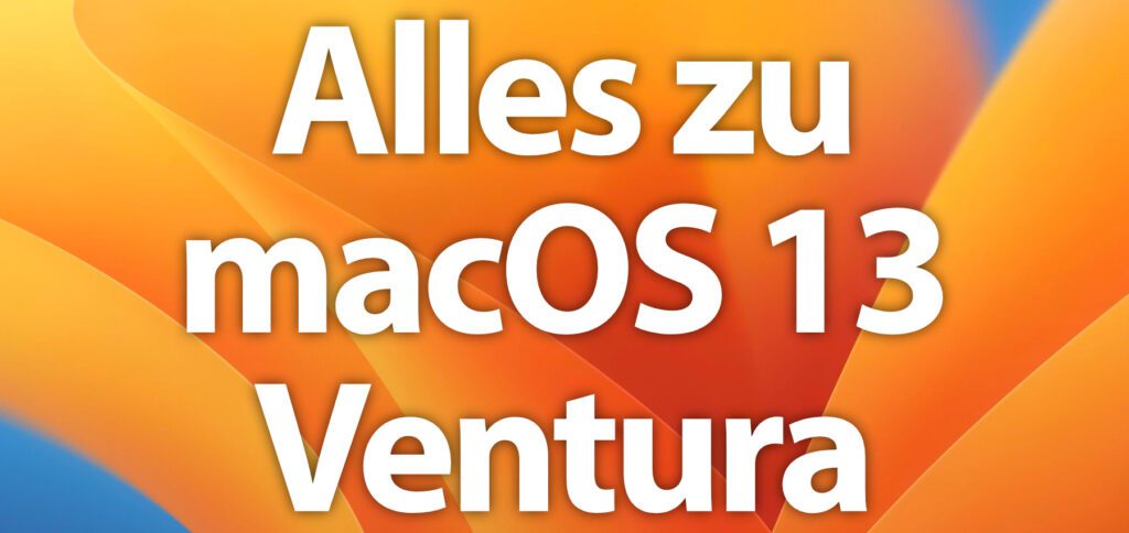 Alles zu macOS 13 Ventura: Hier findet ihr allgemeine Informationen, Download-Quellen, eine App zum Erstellen eines Boot-Sticks, den Download der Ventura Wallpaper und mehr. 