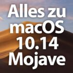 macOS 10.14 Mojave – Alles, was ihr wissen müsst!