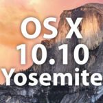 OS X 10.10 Yosemite – Alles, was ihr wissen müsst!