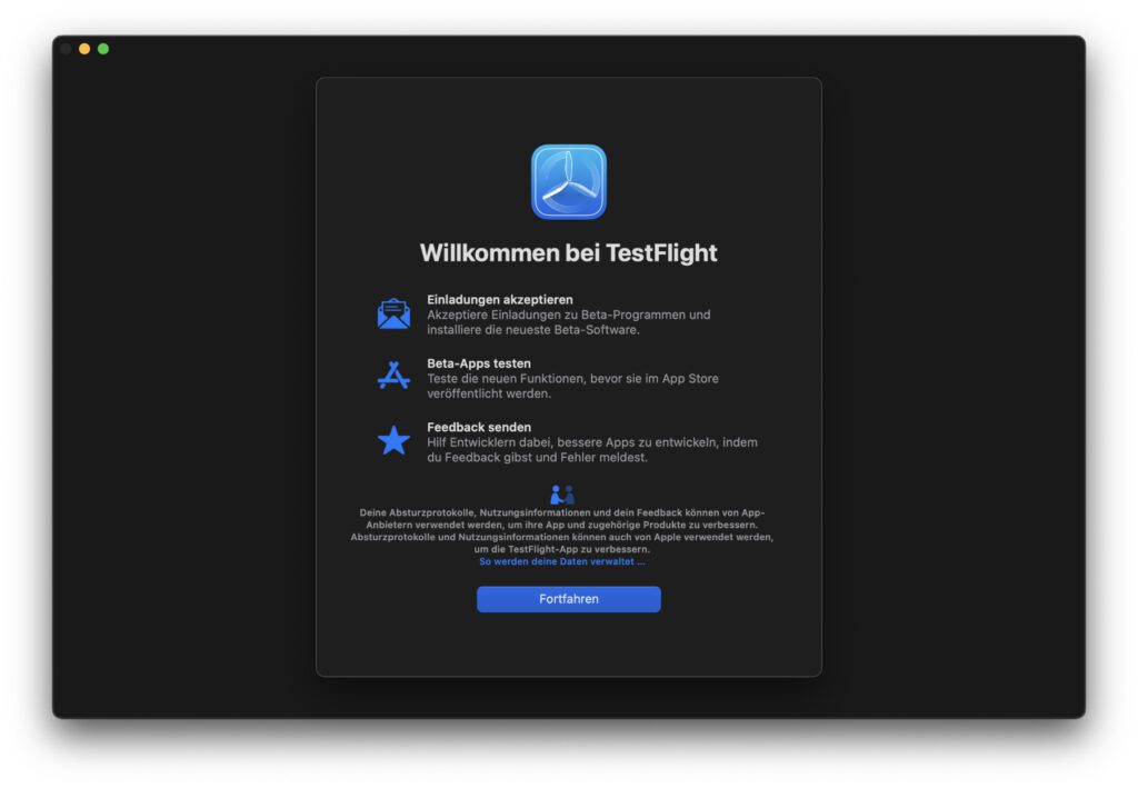 Die Apple TestFlight App steht für unterschiedliche Geräte und Systeme bereit. Unter anderem am Mac mit macOS könnt ihr sie zum Testen von Betas verwenden.