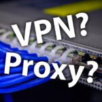 VPN und Web-Proxy im Vergleich: Gemeinsamkeiten und Unterschiede