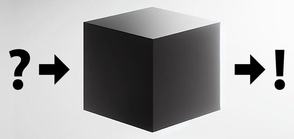 Eine Black Box ist ein System, bei dem zwar die Eingabe und Ausgabe bekannt sind, aber die einzelnen Schritte dazwischen nicht. Hier findet ihr Beispiele und das gegenteilige Konzept, die White Box.