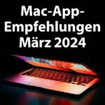 5 App-Empfehlungen im März 2024