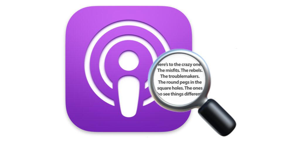 Ab den Betriebssystemen iOS 17.4 und iPadOS 17.4 kann man in der Apple Podcasts App die Transkripte von Podcast-Folgen mitlesen, auswählen, kopieren, übersetzen und mehr. Hier findet ihr alle Infos dazu.