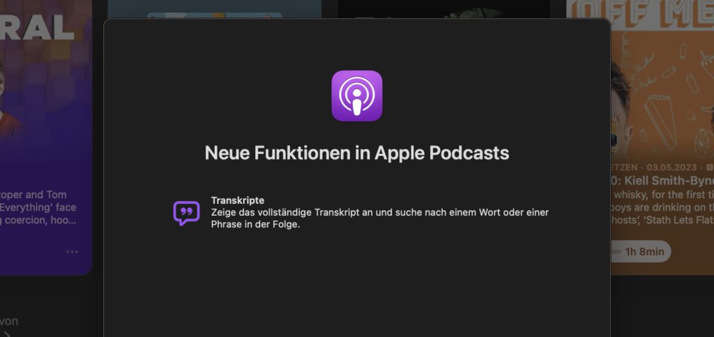 Habt ihr euren Mac auf macOS 14.4 aktualisiert, dann informiert euch die Podcasts App beim ersten Aufrufen darüber, dass nun Transkripte angeboten werden.