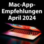 5 App-Empfehlungen im April 2024