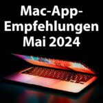 5 App-Empfehlungen im Mai 2024