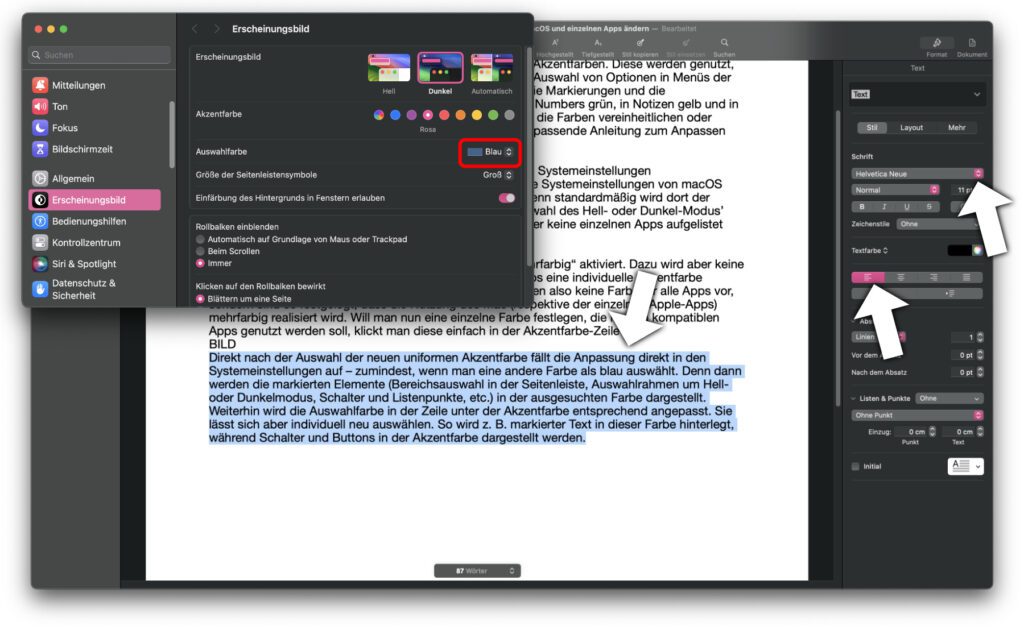 Durch das Festlegen einer Auswahlfarbe kann sich diese von der Akzentfarbe unterscheiden. Das wirkt sich zum Beispiel auf die Markierung von Text in Pages aus.